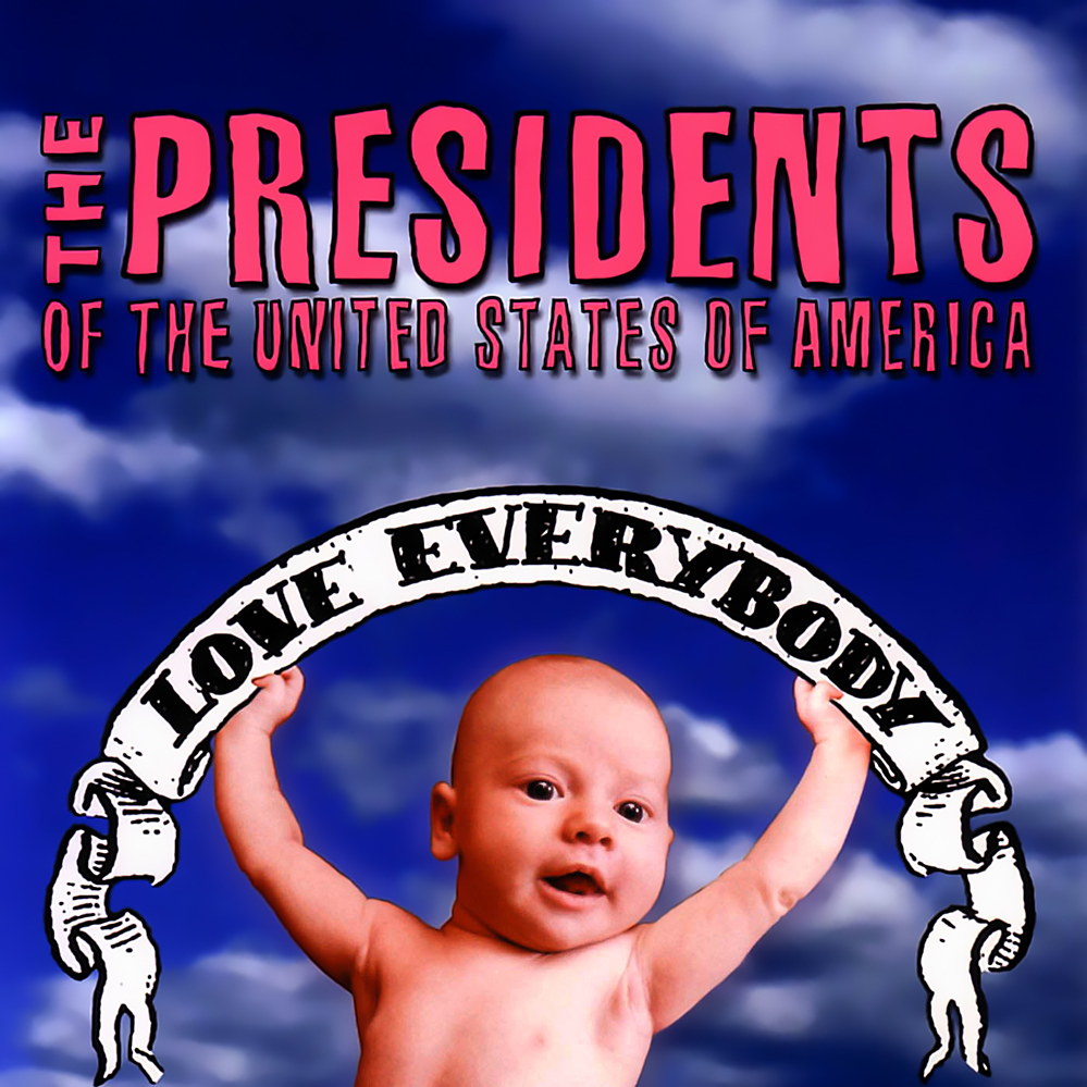 Album cover art for "Love Everybody" by The Presidents of the United States of America