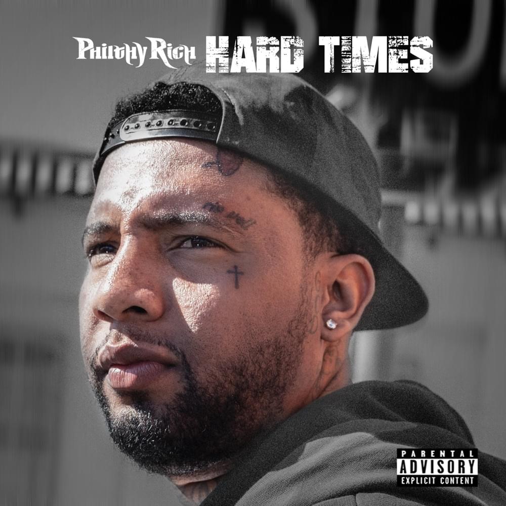 Album cover art for "Hard Times" by Philthy Rich