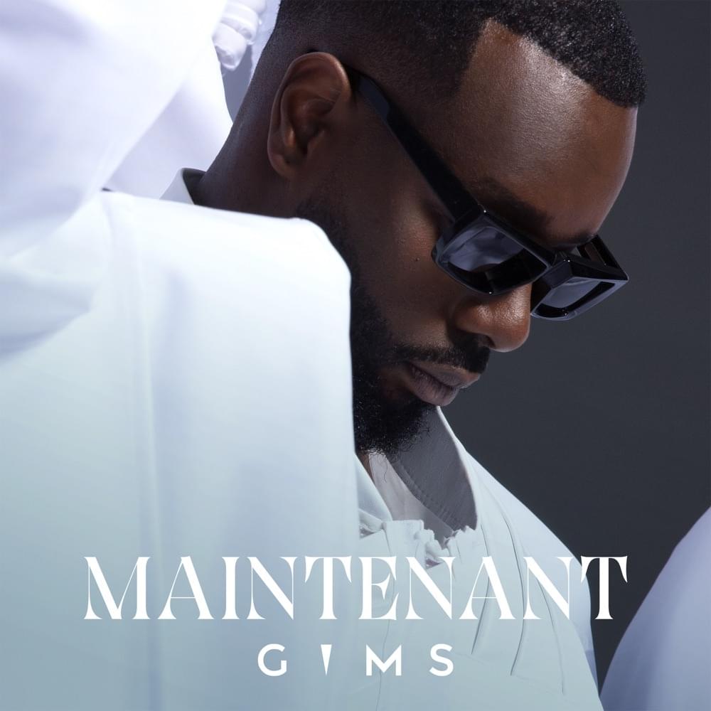 Album cover art for "MAINTENANT" by GIMS