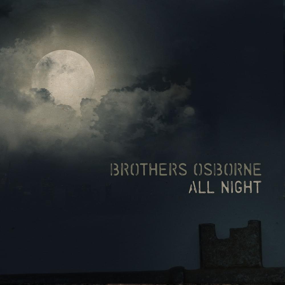 All Night by Brothers Osborne