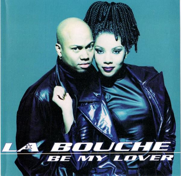 Album cover art for "Be My Lover" by La Bouche