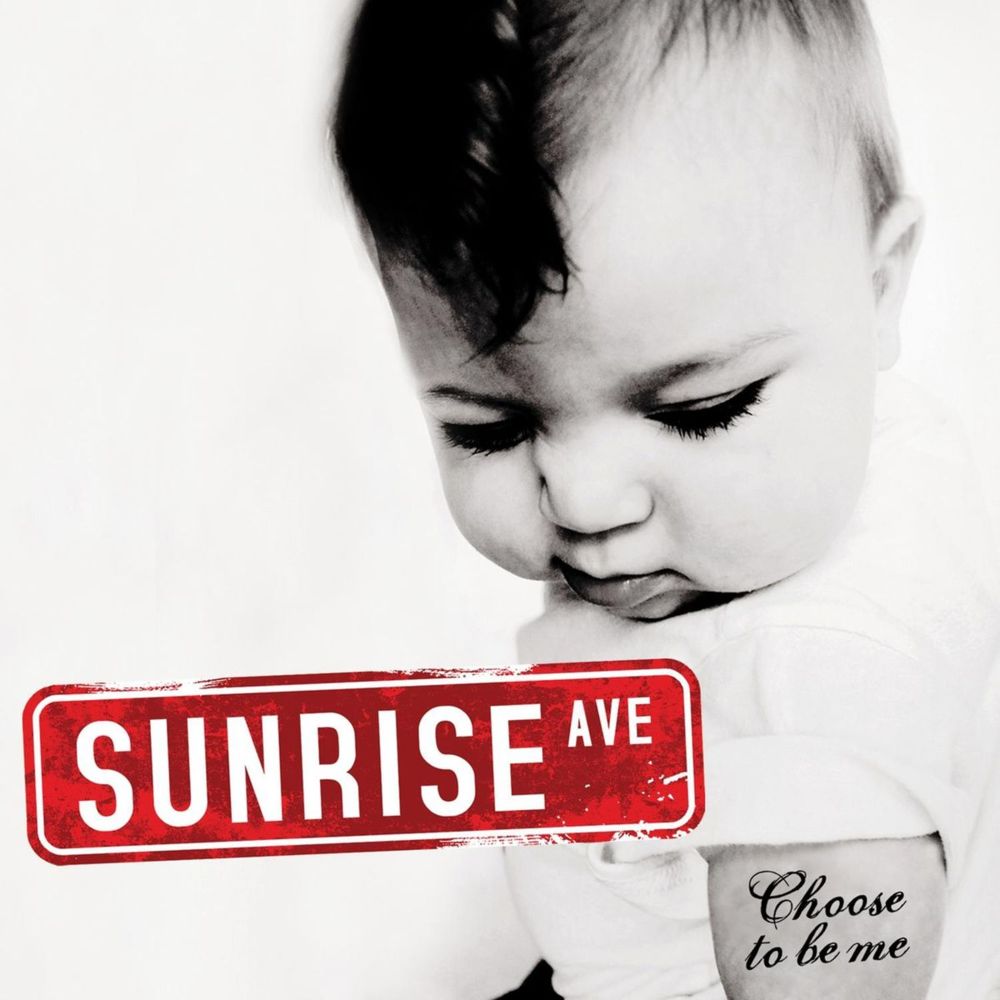 Album cover art for "Choose to Be Me" by Sunrise Avenue
