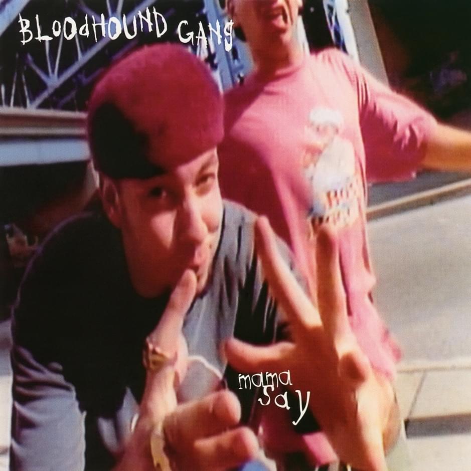 Album cover art for "Mama Say" by Bloodhound Gang