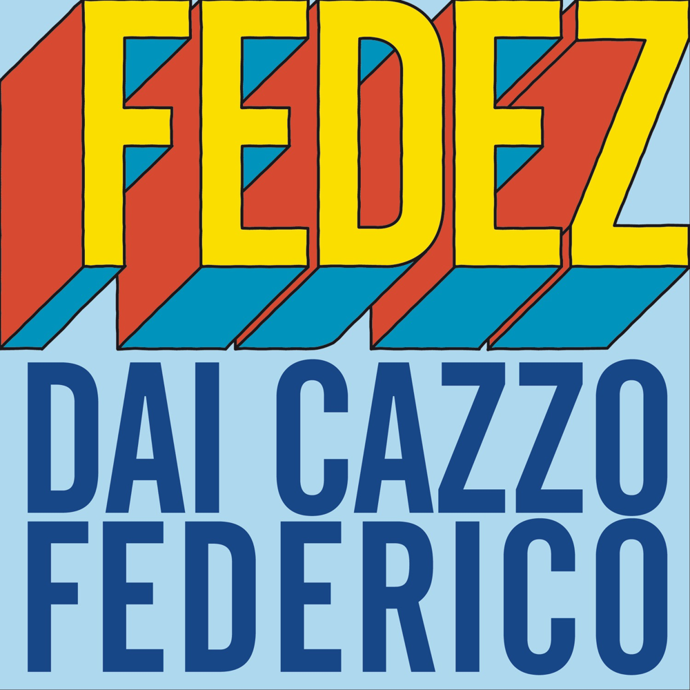Album cover art for "Dai cazzo Federico" by Fedez