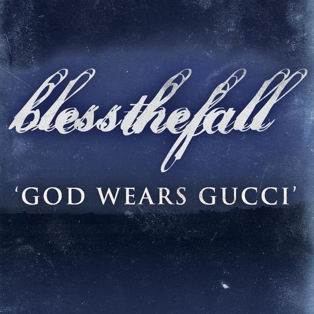 Album cover art for "God Wears Gucci" by blessthefall