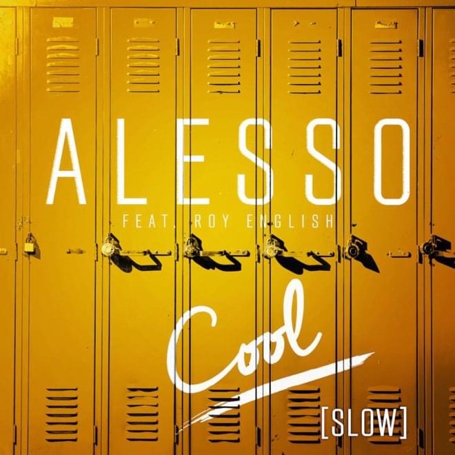Album cover art for "Cool [Slow]" by Alesso & Roy English