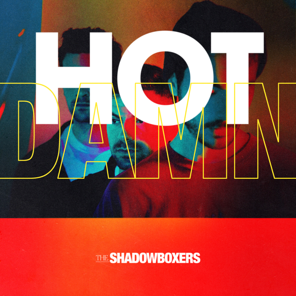 Hot Damn! by The Shadowboxers
