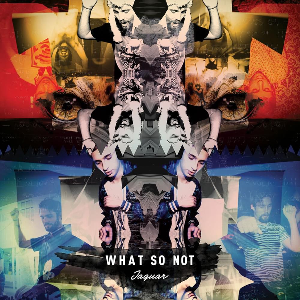 Album cover art for "Jaguar" by What So Not & KLP