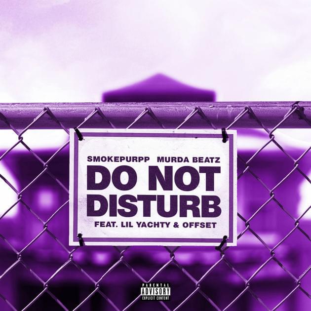 Do Not Disturb by Smokepurpp