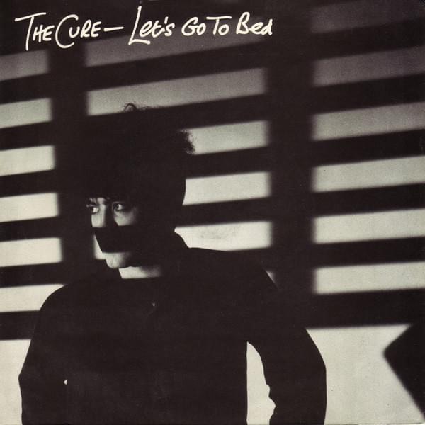 Album cover art for "Let’s Go to Bed" by The Cure