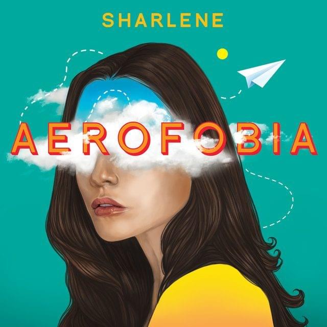 Aerofobia by Sharlene