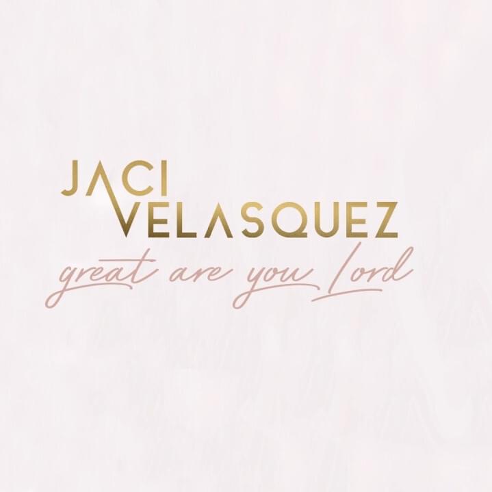 Album cover art for "Great Are You Lord" by Jaci Velasquez & Nic Gonzales
