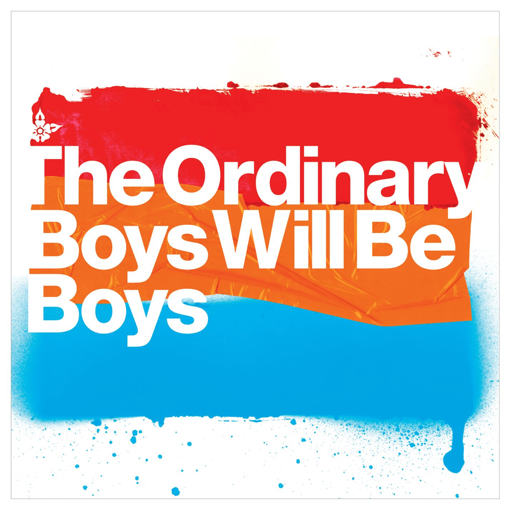 Boys Will Be Boys by The Ordinary Boys