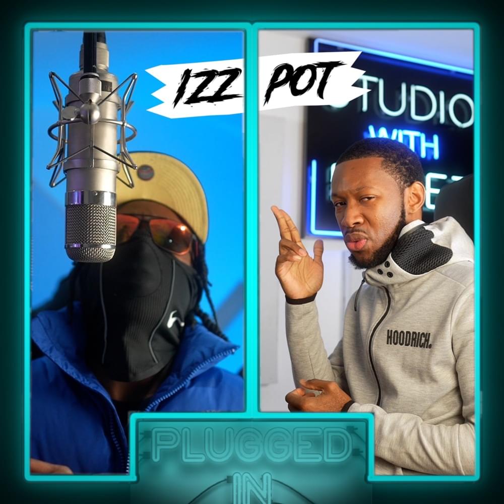 Album cover art for "Izzpot x Fumez The Engineer - Plugged In" by Fumez The Engineer