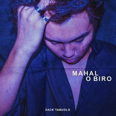 Album cover art for "Mahal O Biro" by Zack Tabudlo
