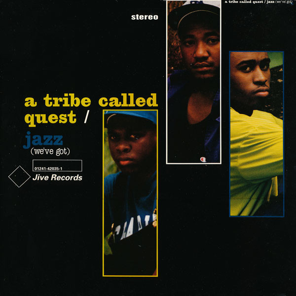 Album cover art for "Jazz (We’ve Got) (Re-Recording Radio)" by A Tribe Called Quest