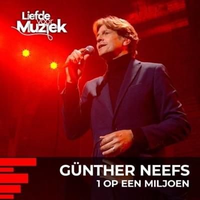1 op een miljoen (uit Liefde Voor Muziek) by Günther Neefs