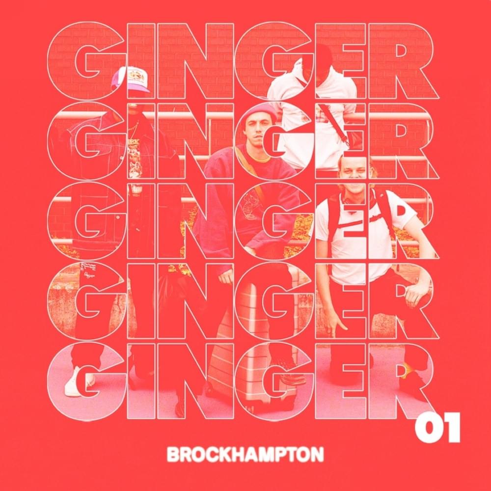 Album cover art for "GINGER Radio Episode 1 Tracklist" by BROCKHAMPTON