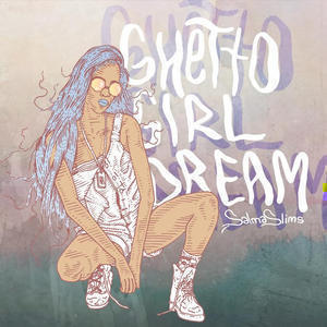 Ghetto Girls Dream by Salma Slims