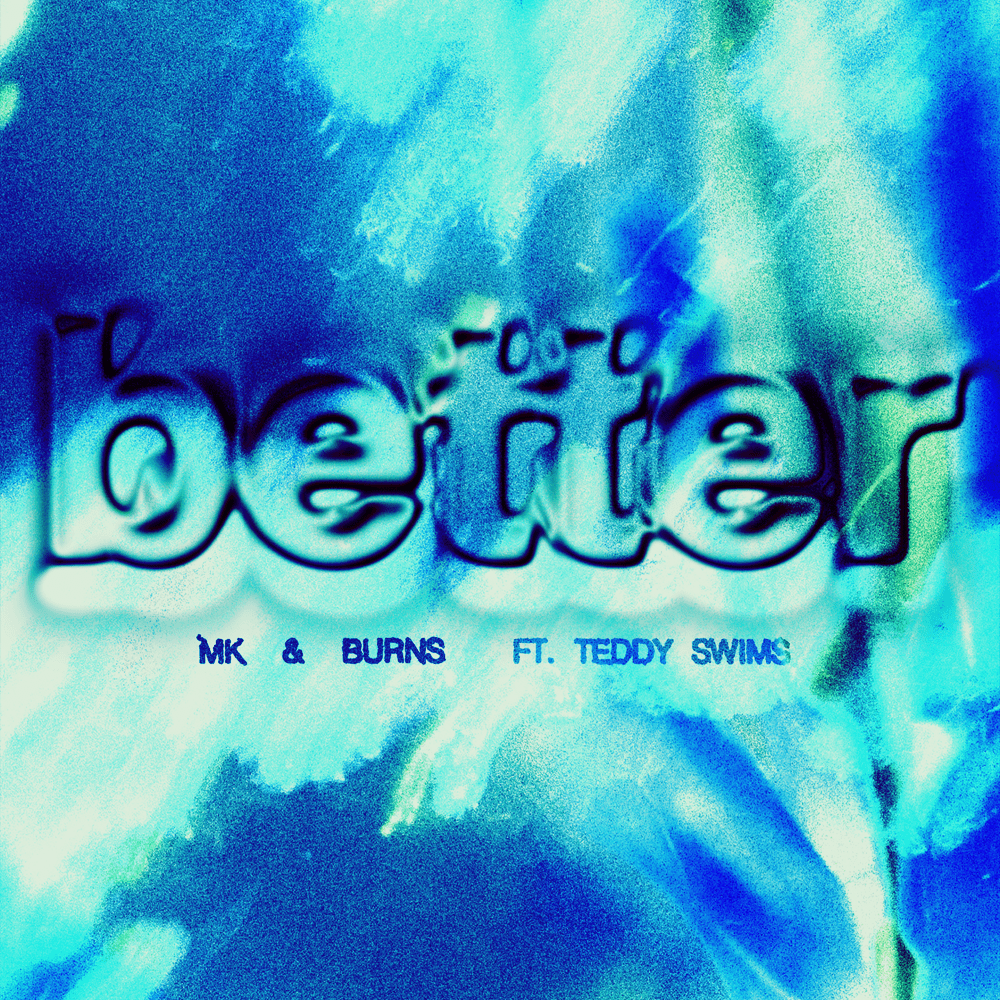 Album cover art for "Better" by MK & Teddy Swims