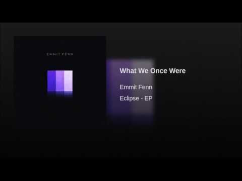 Album cover art for "What We Once Were" by Emmit Fenn