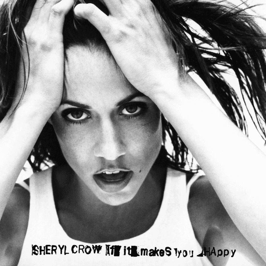 If It Makes You Happy by Sheryl Crow