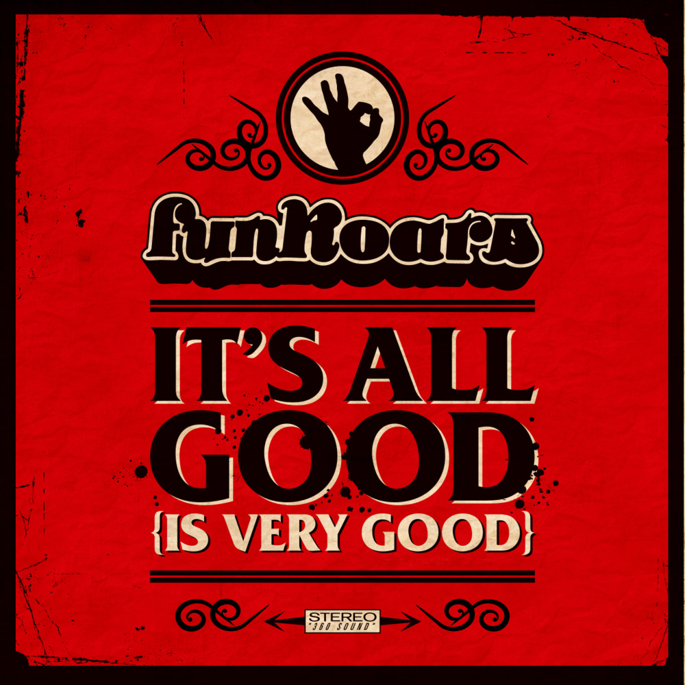 It’s All Good (Is Very Good) by Funkoars