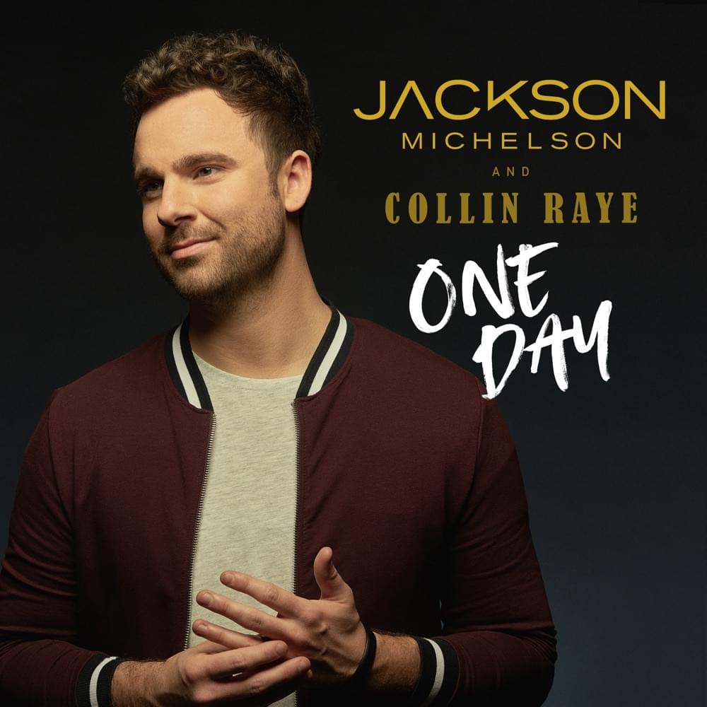 Album cover art for "One Day (Remix)" by Jackson Michelson & Collin Raye