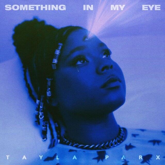Album cover art for "Something In My Eye" by Tayla Parx