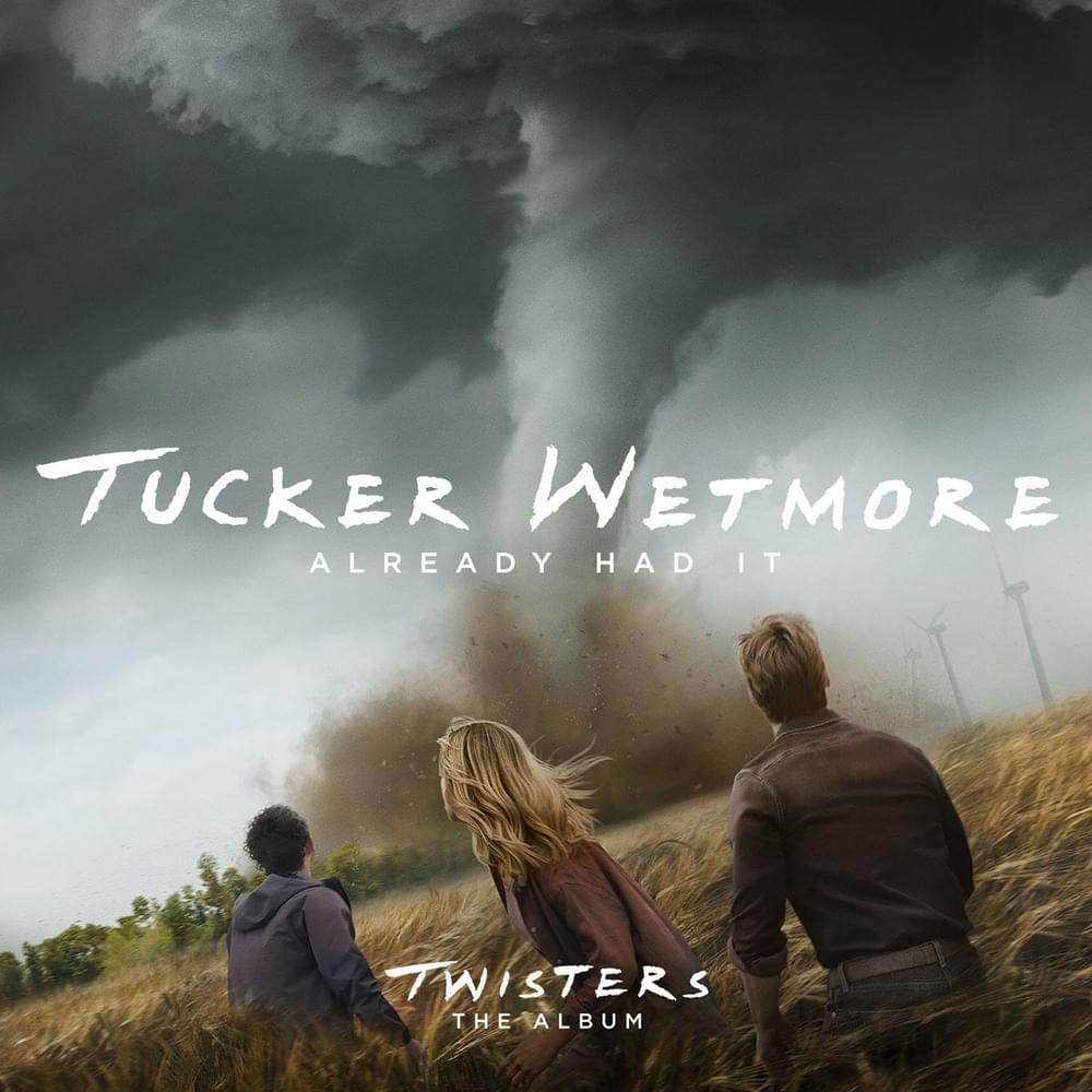 Album cover art for "Already Had It" by Tucker Wetmore