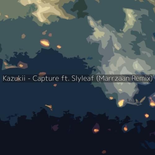 Album cover art for "Capture (Marrzaan Remix)" by Marrzaan & Slyleaf