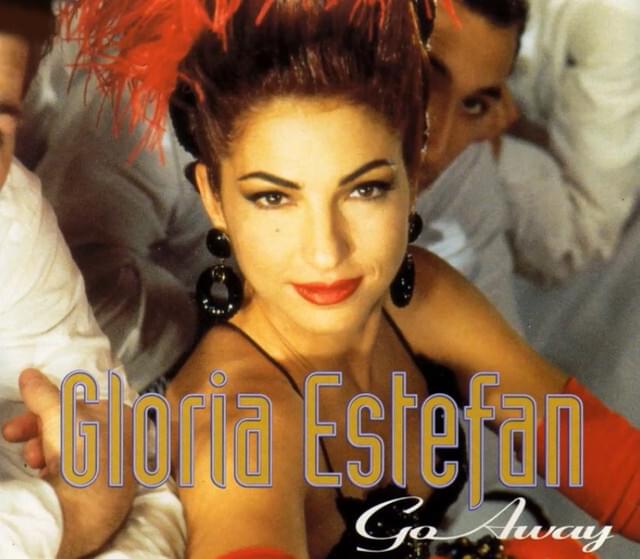 Album cover art for "Go Away" by Gloria Estefan