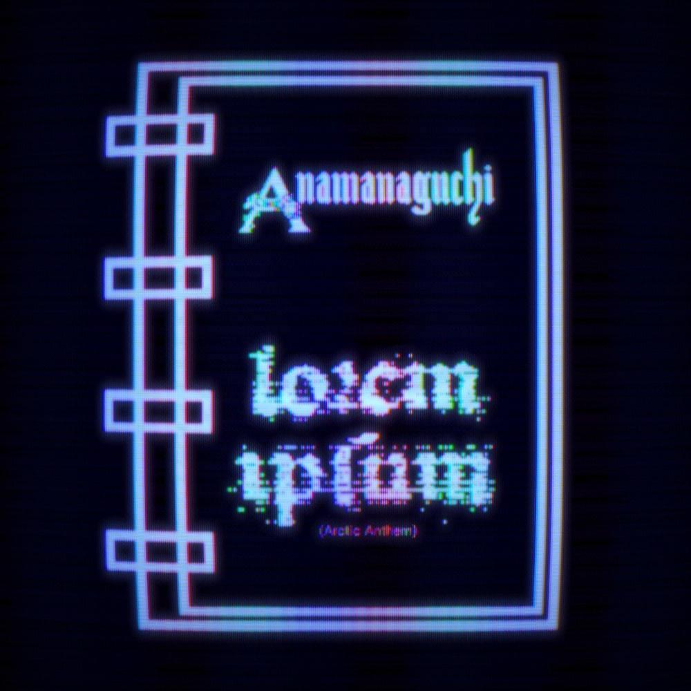 Album cover art for "Lorem Ipsum (Arctic Anthem)" by Anamanaguchi