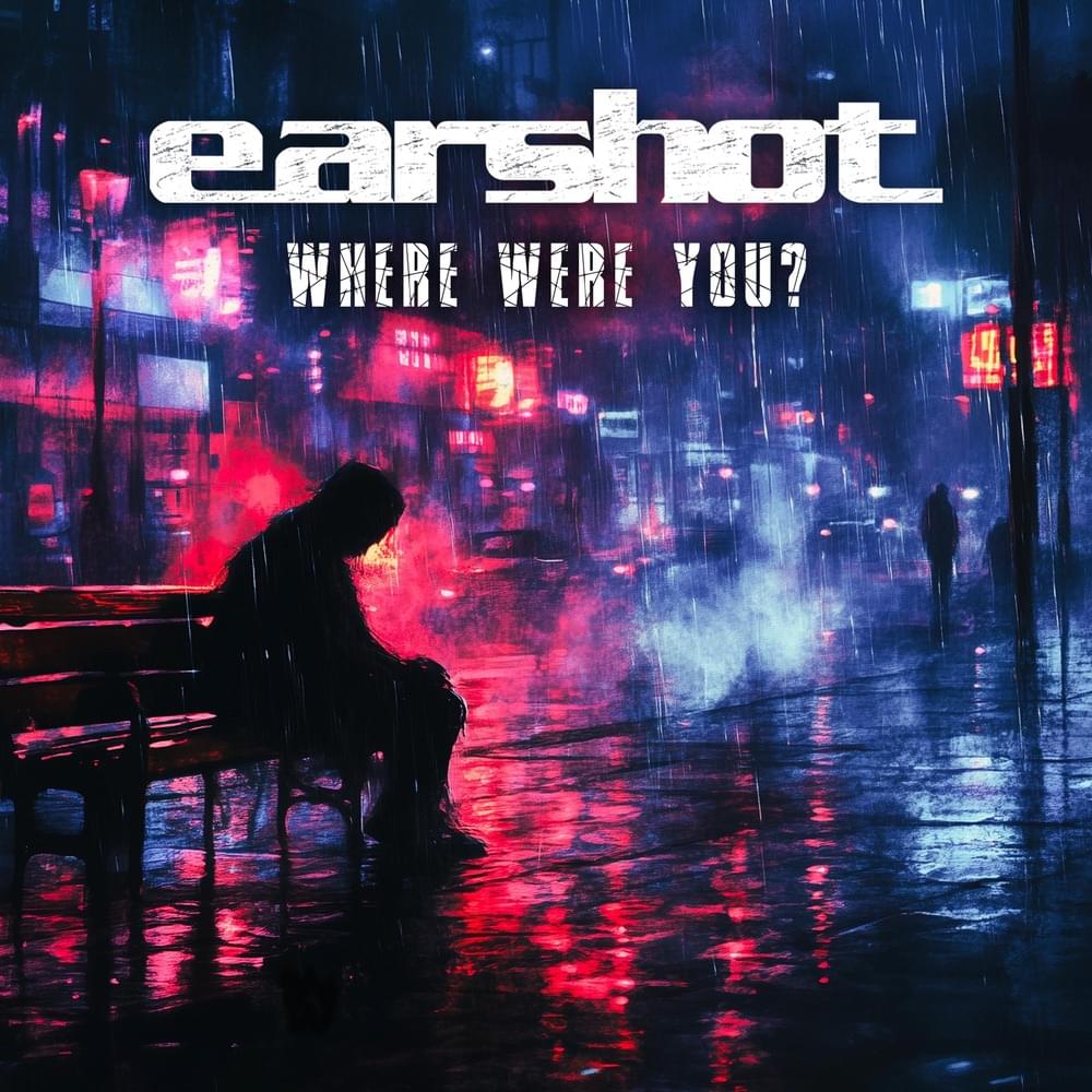 Album cover art for "Where Were You?" by Earshot