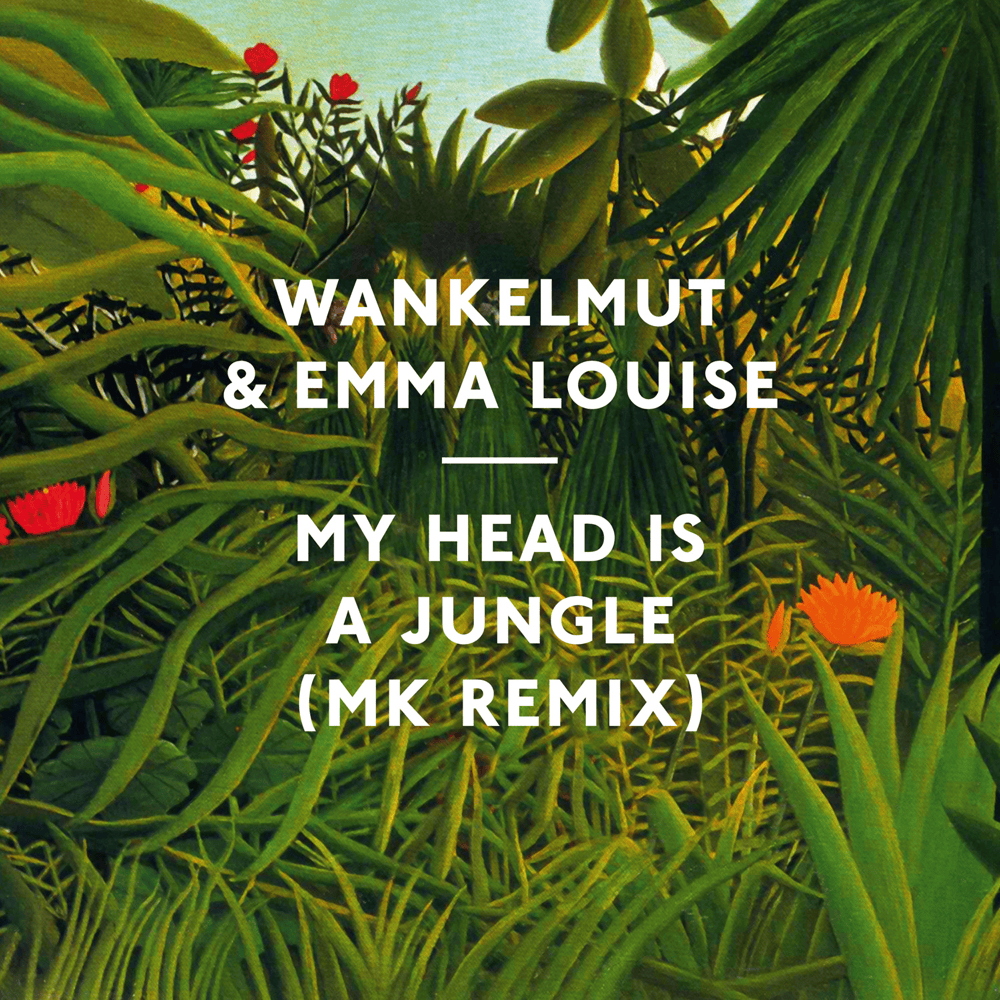 My Head Is A Jungle (MK Remix) by Wankelmut