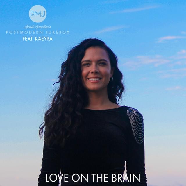 Album cover art for "Love On The Brain" by Scott Bradlee’s Postmodern Jukebox & Kaeyra