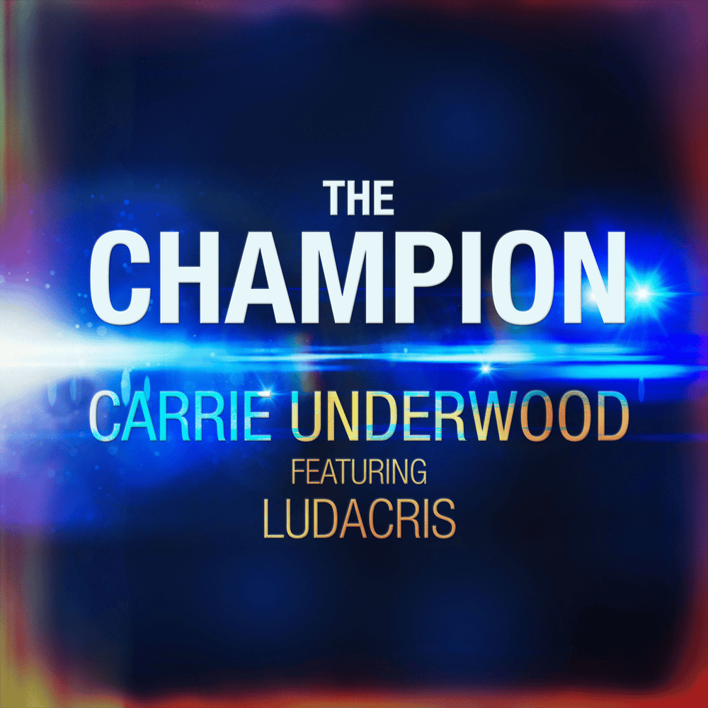 The Champion by Carrie Underwood