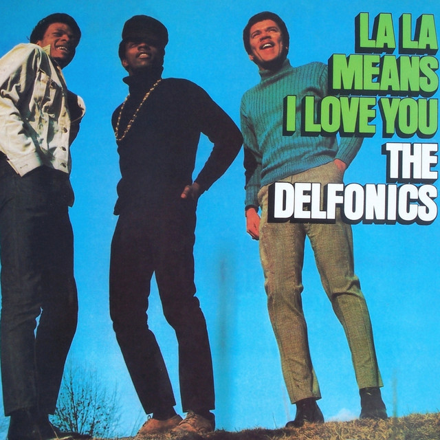 La-La Means I Love You by The Delfonics