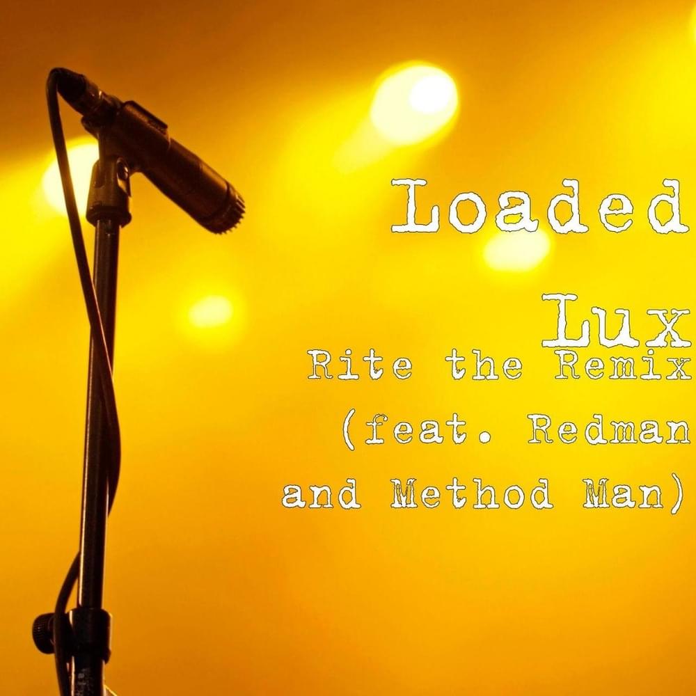 Rite (The Remix) by Loaded Lux