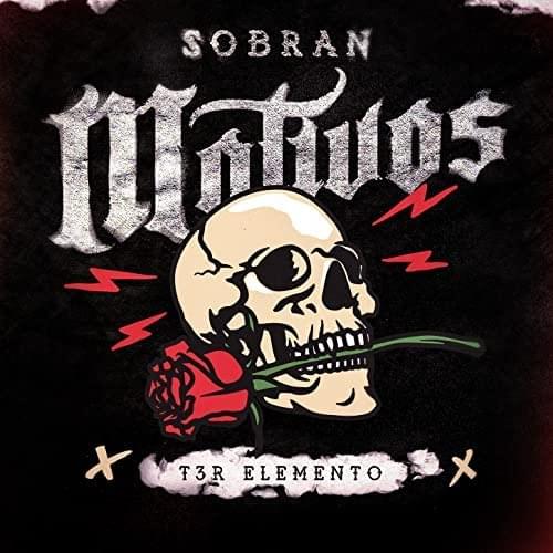 Album cover art for "Sobran Motivos" by T3R Elemento