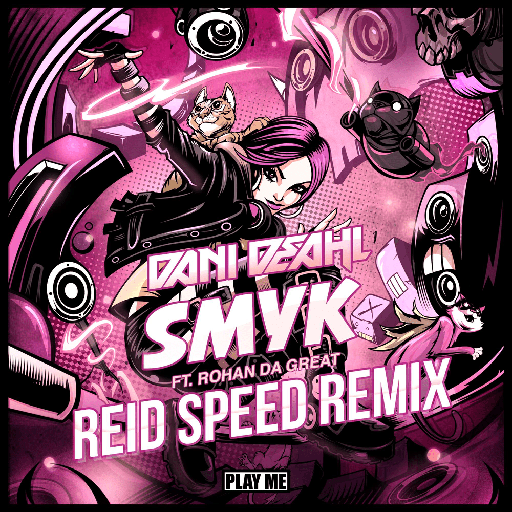 Album cover art for "SMYK (Reid Speed Remix)" by Dani Deahl & Rohan Da Great