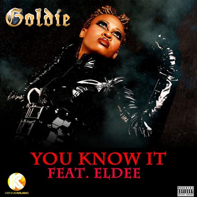 Album cover art for "You Know It" by Goldie Harvey & eLDee the Don