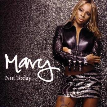 Album cover art for "Not Today" by Mary J. Blige & Eve
