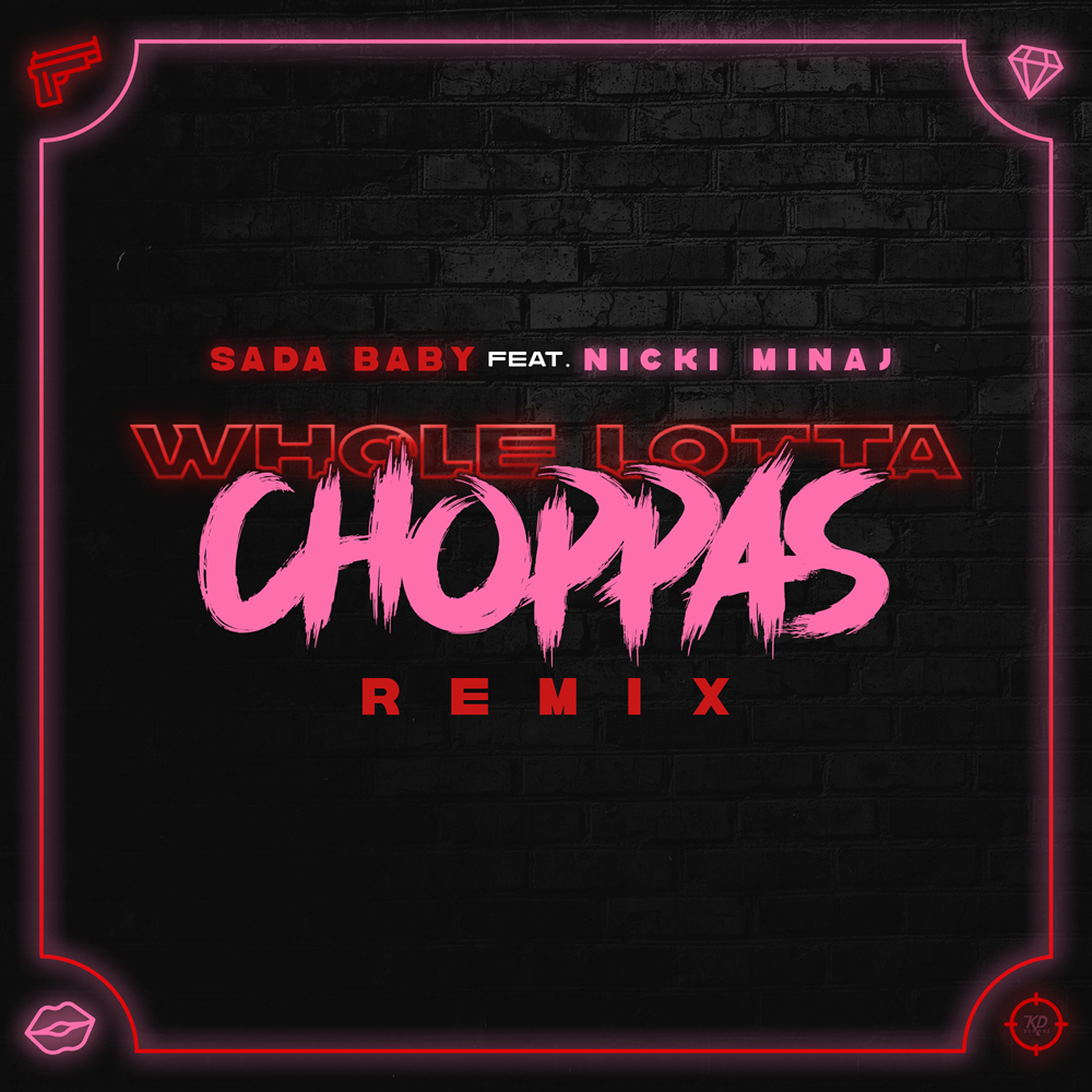 Whole Lotta Choppas (Remix) by Sada Baby