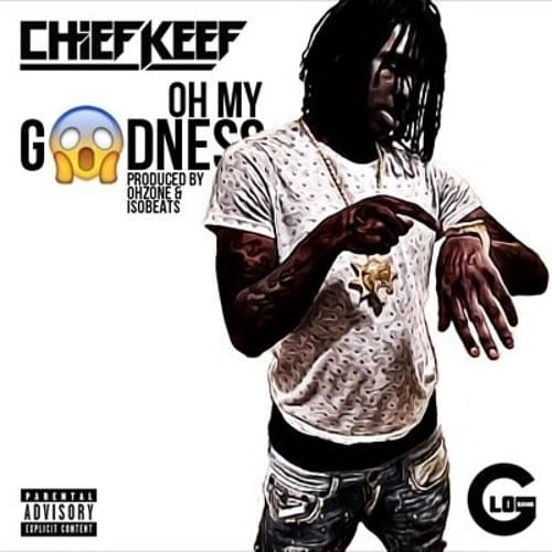 Album cover art for "Oh My Goodness" by Chief Keef