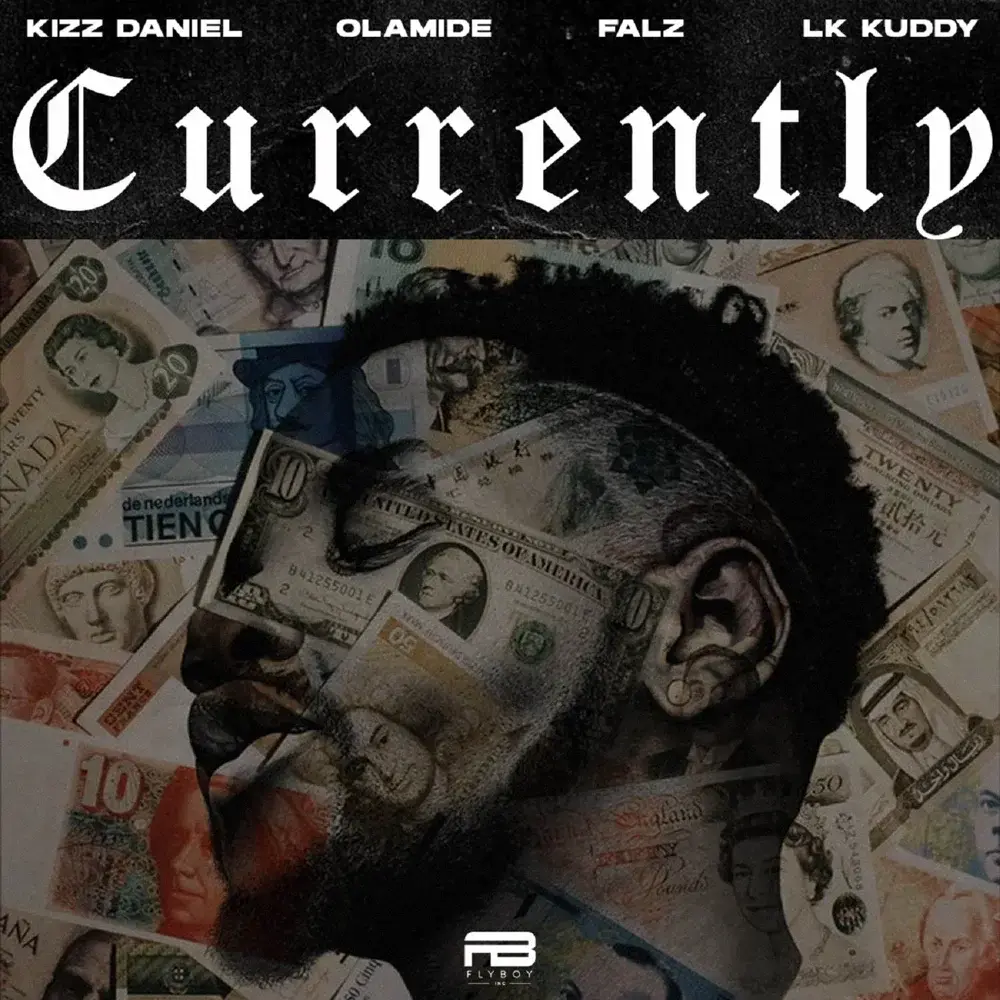 Album cover art for "Currently" by Kizz Daniel & Olamide & Falz & Lk Kuddy
