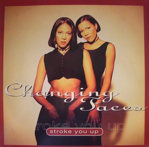 Stroke You Up by Changing Faces