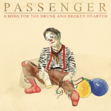 Album cover art for "A Song for the Drunk and Broken Hearted" by Passenger