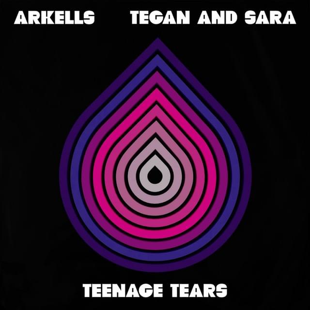 Album cover art for "Teenage Tears" by Arkells & Tegan and Sara