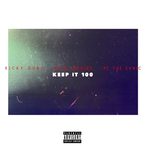 Album cover art for "Keep It 100" by Ricky Dubs & Mick Jenkins & YC the Cynic